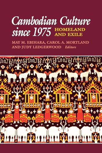 Cambodian Culture since Nineteen Seventy-Five : Homeland and Exile (Asia East by South Ser.)