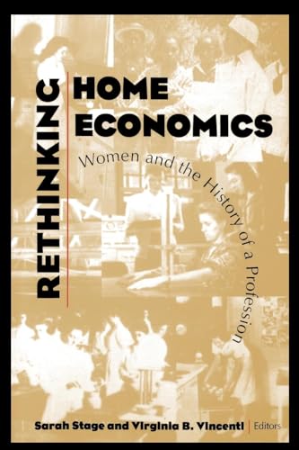 9780801481758: Rethinking Home Economics: Women and the History of a Profession