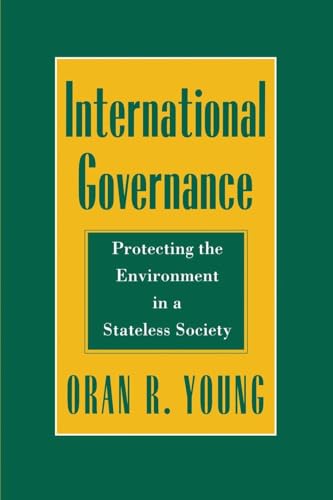 Beispielbild fr International Governance: Protecting the Environment in a Stateless Society (Cornell Studies in Political Economy) zum Verkauf von WorldofBooks