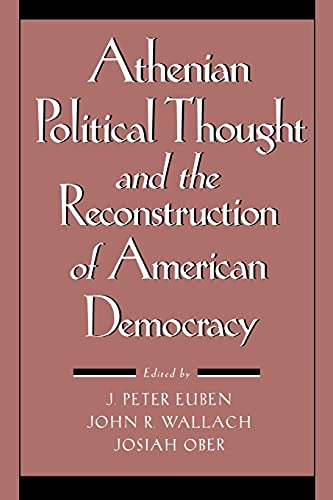 Imagen de archivo de Athenian Political Thought and the Reconstitution of American Democracy a la venta por Open Books