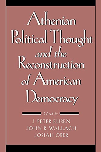 Stock image for Athenian Political Thought and the Reconstitution of American Democracy for sale by Open Books