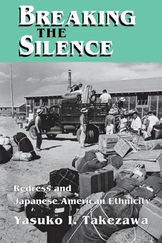Breaking the Silence Redress and Japanese American Ethnicity