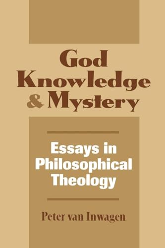 Imagen de archivo de God, Knowledge, and Mystery : Essays in Philosophical Theology a la venta por Better World Books