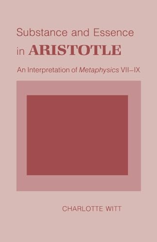 Substance and Essence in Aristotle: An Interpretation of "Metaphysics" VII-IX