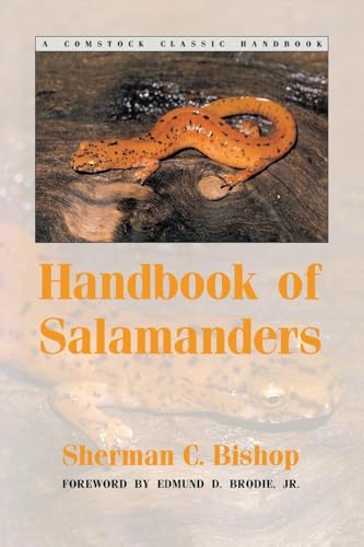 Imagen de archivo de Handbook of Salamanders: The Salamanders of the United States, of Canada, and of Lower California (Comstock Classic Handbooks) a la venta por Ergodebooks