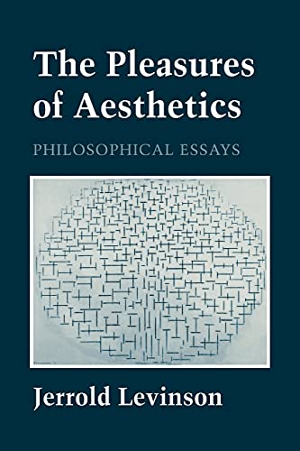 Stock image for The Pleasures of Aesthetics: Philosophical Essays for sale by Stone Soup Books