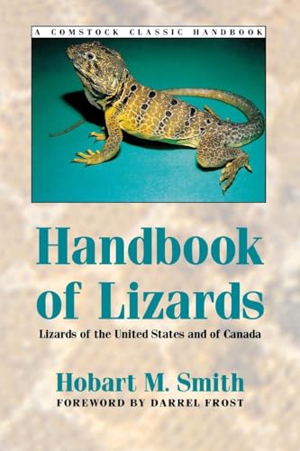 Handbook of Lizards: Lizards of the United States and of Canada (Comstock Classic Handbooks) (9780801482366) by Hobart M. Smith