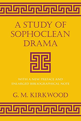 A Study of Sophoclean Drama (Cornell Studies in Classical Philology).