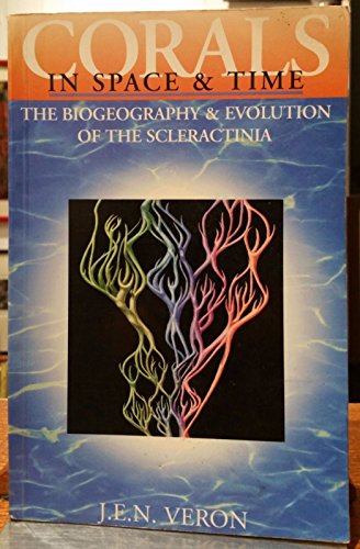 Beispielbild fr Corals in Space and Time : Biogeography and Evolution of the Scleractinia zum Verkauf von Better World Books