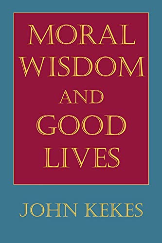 Beispielbild fr Moral Wisdom and Good Lives zum Verkauf von Blackwell's