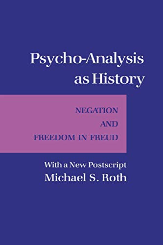 9780801483035: Psycho-Analysis as History: Negation and Freedom in Hegel (Cornell Paperbacks)