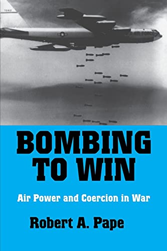 Imagen de archivo de Bombing to Win: Air Power and Coercion in War (Cornell Studies in Security Affairs) a la venta por Open Books