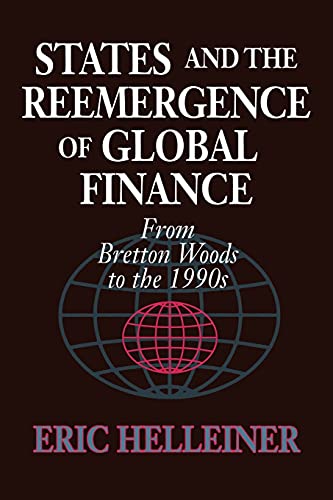 Imagen de archivo de States and the Reemergence of Global Finance: From Bretton Woods to the 1990s a la venta por HPB-Red