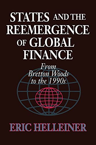 9780801483332: States and the Reemergence of Global Finance: From Bretton Woods to the 1990s