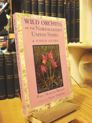 Beispielbild fr Wild Orchids of the Northeastern United States: A Field Guide zum Verkauf von Half Price Books Inc.