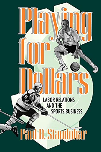 Imagen de archivo de Playing for Dollars : Labor Relations and the Sports Business a la venta por Better World Books