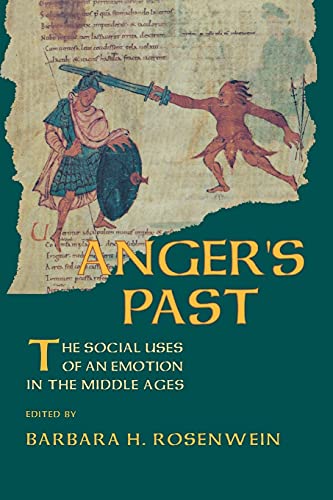 Anger's Past: The Social Uses of an Emotion in the Middle Ages (Cornell Paperbacks) (Signed)