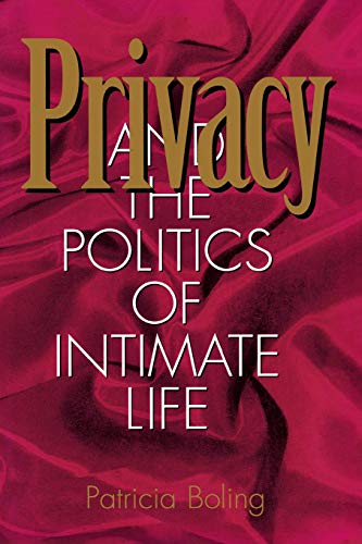 9780801483516: Privacy and the Politics of Intimate Life