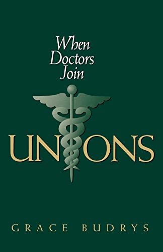 Imagen de archivo de When Doctors Join Unions (Ilr Press Books) a la venta por HPB-Red