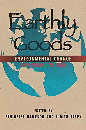 Stock image for Earthly Goods : Environmental Change and Social Justice for sale by Better World Books