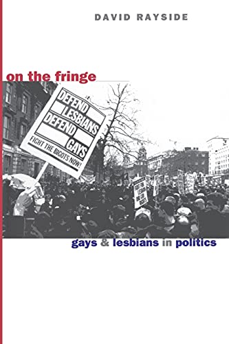 Beispielbild fr On the Fringe: Gays and Lesbians in Politics zum Verkauf von Wonder Book