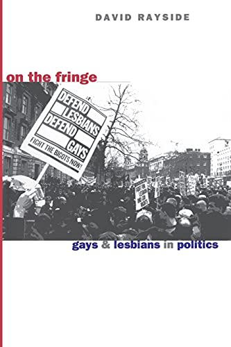 Imagen de archivo de On the Fringe: Gays and Lesbians in Politics a la venta por Wonder Book