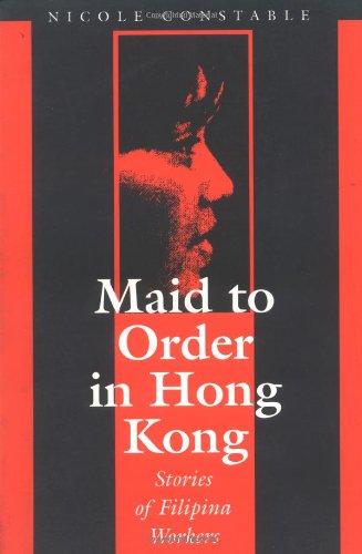 Imagen de archivo de Maid to Order in Hong Kong: An Ethnography of Filipina Workers a la venta por Open Books