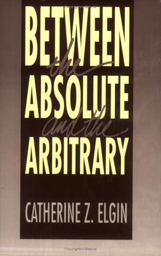 9780801483998: Between the Absolute and the Arbitrary