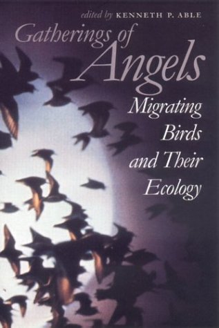 Imagen de archivo de Gatherings of Angels: Migrating Birds and Their Ecology (Comstock Books) a la venta por Powell's Bookstores Chicago, ABAA