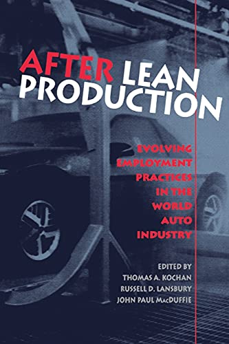 Beispielbild fr After Lean Production: Evolving Employment Practices in the World Auto Industry: 0033 (Cornell International Industrial and Labor Relations Reports) zum Verkauf von AwesomeBooks