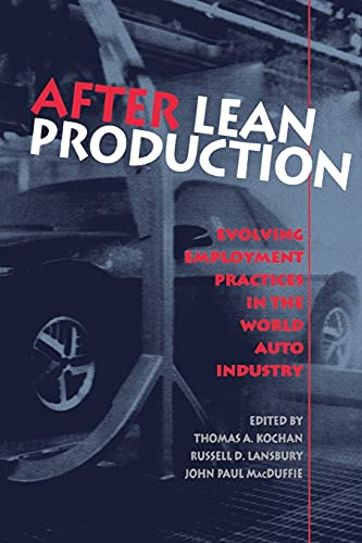 Imagen de archivo de After Lean Production : Evolving Employment Practices in the World Auto Industry a la venta por Better World Books