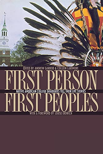 Stock image for First Person, First Peoples: Native American College Graduates Tell Their Life Stories for sale by Read&Dream