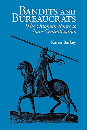 Beispielbild fr Bandits and Bureaucrats: The Ottoman Route to State Centralization (The Wilder House Series in Politics, History and Culture) zum Verkauf von HPB-Diamond