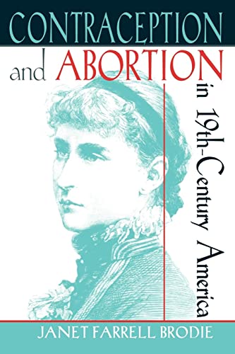 Stock image for Contraception and Abortion in Nineteenth-Century America for sale by Better World Books