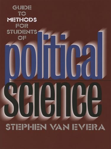 Guide to Methods for Students of Political Science (9780801484575) by Stephen Van Evera