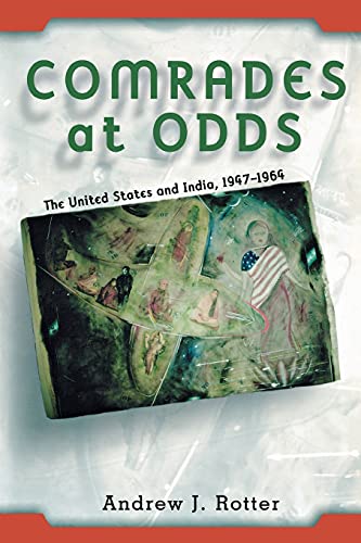 Stock image for Comrades at Odds : The United States and India, 1947-1964 for sale by Better World Books: West