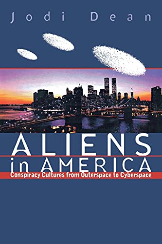 9780801484681: Aliens in America: Conspiracy Cultures from Outerspace to Cyberspace