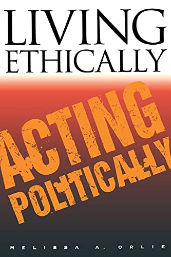 Living Ethically, Acting Politically