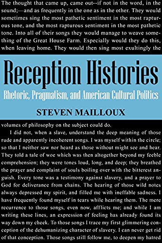 Reception Histories: Rhetoric, Pragmatism, and American Cultural Politics (9780801485060) by Mailloux, Steven