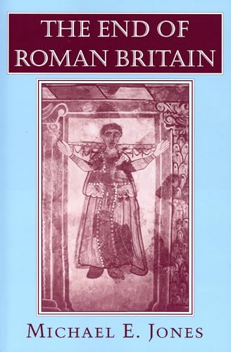 Beispielbild fr The End of Roman Britain zum Verkauf von St Vincent de Paul of Lane County