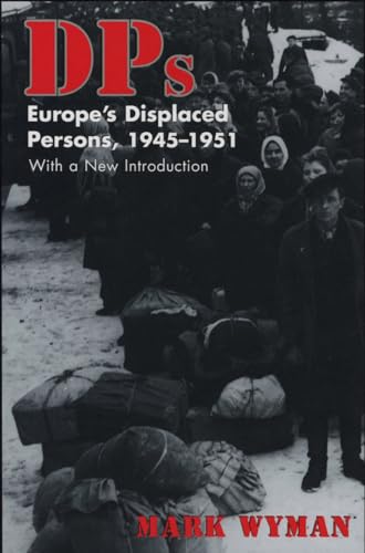 Stock image for DPs : Europe's Displaced Persons, 1945-51 for sale by Better World Books: West