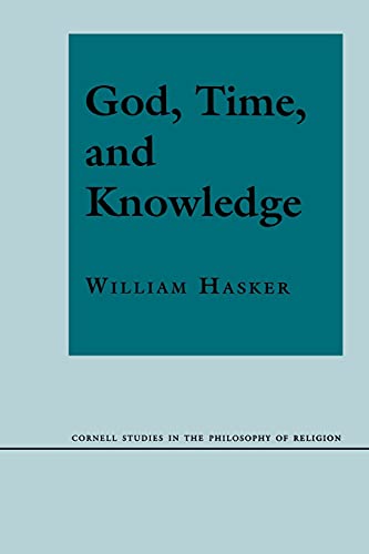 Stock image for God, Time, and Knowledge (Cornell Studies in the Philosophy of Religion) for sale by Regent College Bookstore