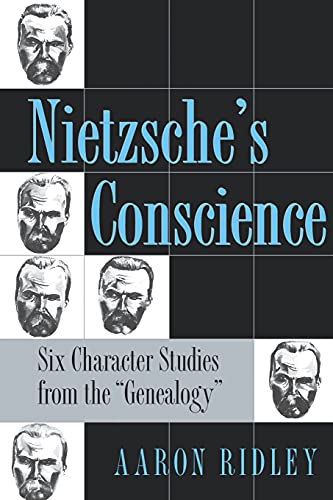 Stock image for Nietzsche's Conscience : Six Character Studies from the Genealogy for sale by Better World Books