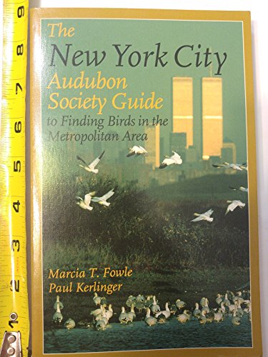 Stock image for The New York City Audubon Society Guide to Finding Birds in the Metropolitan Area for sale by Better World Books