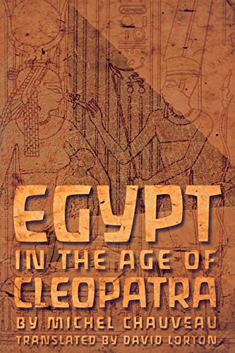 Imagen de archivo de Egypt in the Age of Cleopatra: History and Society under the Ptolemies a la venta por SecondSale
