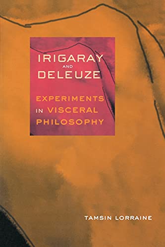 Stock image for Irigaray and Deleuze: Experiments in Visceral Philosophy for sale by WorldofBooks