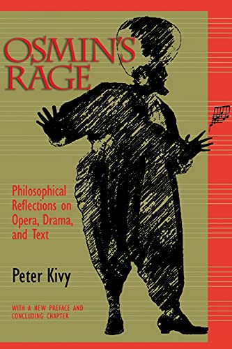 Imagen de archivo de Osmin's Rage : Philosophical Reflections on Opera, Drama, and Text a la venta por Better World Books: West