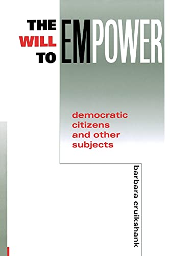 Beispielbild fr The Will to Empower: Democratic Citizens and Other Subjects zum Verkauf von BooksRun