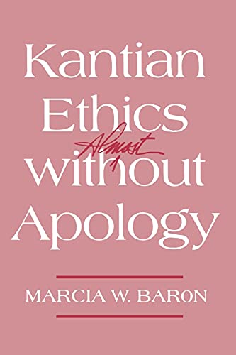 Imagen de archivo de Kantian Ethics Almost without Apology a la venta por Friends of  Pima County Public Library