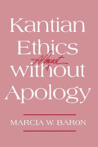 9780801486043: Kantian Ethics Almost without Apology